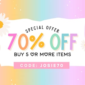 May include: A colorful graphic with a rainbow background and white daisies. The text reads "SPECIAL OFFER 70% OFF BUY 5 OR MORE ITEMS CODE: JOSIE70".