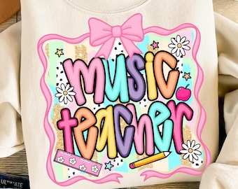 Music Teacher PNG, Back To School Png, Teacher Shirt Png, Png For Shirts, Teacher Appreciation Png, Shirt Sublimation, T shirt Png Download