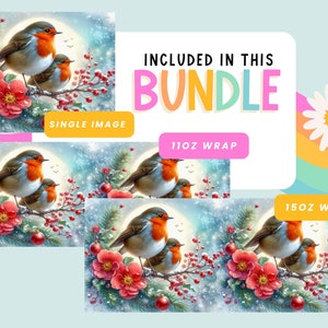 May include: A digital download of three images featuring a pair of robins perched on a branch with red berries and pink flowers. The images are available in single image, 11oz wrap, and 15oz wrap sizes.