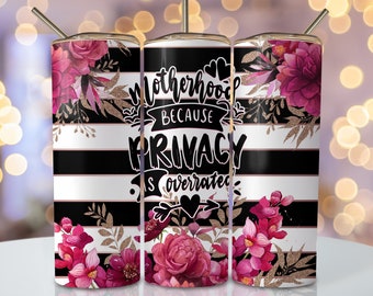 Funny Motherhood Tumbler Wrap, 20oz Skinny Sublimation Tumbler Design, Mom Sublimation Design, Floral Mom Tumbler Png, Mother's Day Tumbler