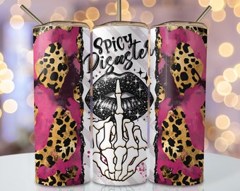 Spicy Disaster Tumbler Wrap, 20oz Skinny Sublimation Tumbler Design, Funny Sublimation Design Png, Leopard Sarcastic Tumbler Png Download