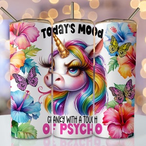 May include: A white tumbler with a colorful unicorn illustration and the text "Today's Mood Cranky with a Touch of Psycho". The background features pink, yellow, and blue hibiscus flowers and butterflies.