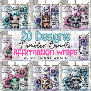 May include: A set of 20 designs for 20 ounce skinny tumbler wraps. The designs feature various animals with flowers and butterflies. The text "Stronger Than The Storm" is featured on each design.