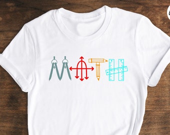 Funny Math Teacher Shirt, Mathematics Lover Gift