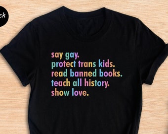 Say Gay Protect Trans Kids Rainbow Pride Shirt