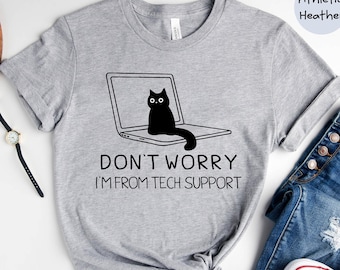Tech Support Cat Shirt, Funny Cat Lover Tee