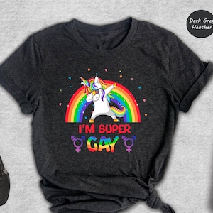 I&#39;m Super Gay Shirt, Cute Gay Shirt, Unicorn Shirt, Rainbow Pride Shirt, Gay Pride Shirt, Gay Gift, Gay Shirt, Lgbt Shirt, Lgbt Gifts