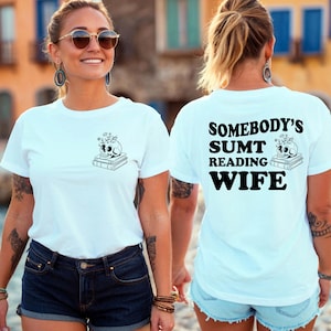 Somebody&#39;s Smut Reading Wife Shirt, Smut Reader Gift, Smut Shirt, Booklover Shirt, Smut Book Shirt, Bookish Gift, Reader Shirt