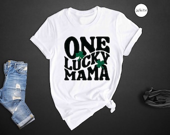 Chemise One Lucky Mama, t-shirt trèfle de la Saint-Patrick