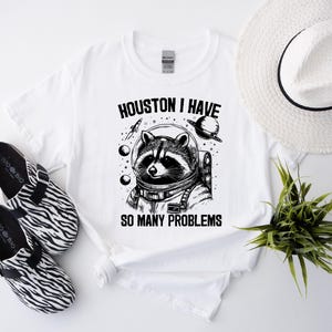 Houston I Have So Many Problems Shirt, Raccoon In Space Shirt, Retro 90s Graphic Shirt, Funny Galaxy Graphic Shirt, Womens Meme Graphic Tees