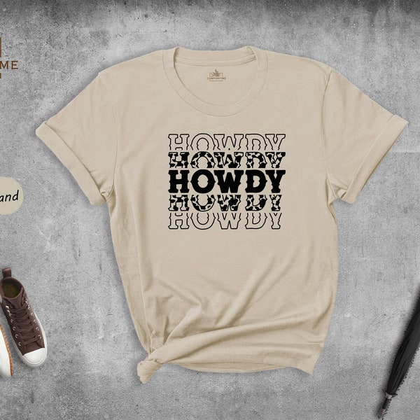 Howdy Graphic Tee, Howdy Women Shirt, Country Music Shirt, Nashville T-Shirt, Western Shirt, Cowgirl Shirt, Funny Southern Shirt