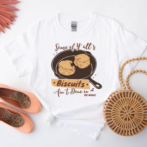 Some Of Y'all's Biscuits Ain't Done In The Middle Shirt, Baker Shirt, Retro Biscuits Cooking Shirt, Funny Cat Biscuit Shirt, Baking Shirt
