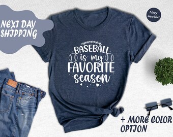 Baseball Is My Favorite Season Shirt, Baseball Mom T-Shirt, Cute Sports Mama Gift Tee
