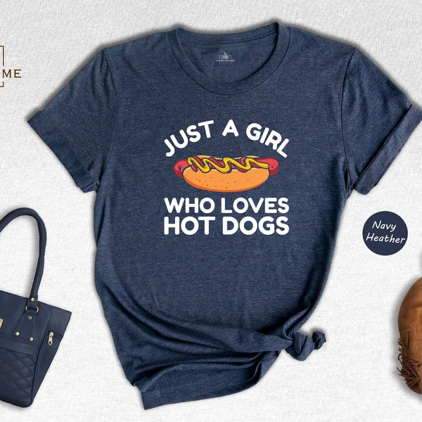 Just A Girl Who Loves Hot Dogs Shirt, Hot Dog Lover Shirt, Hot Dog Junkie Tee, Sausage Lover Shirt