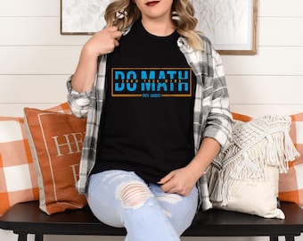 Funny Math Teacher Shirt, Math Lover Tee