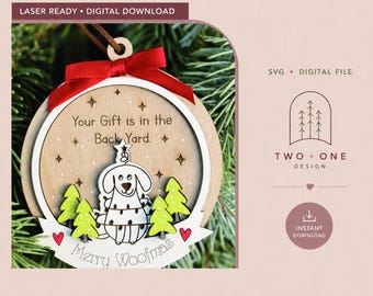 Your gift is in the back yard Ornament | Laser File | SVG | Funny dog