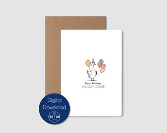 Silly Goose Birthday Card: Printable Greeting Card (Digital Download)