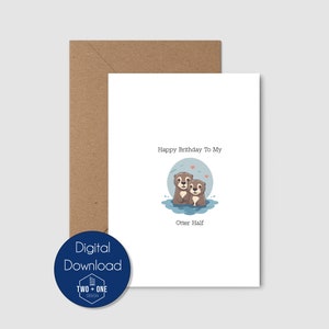 Joyeux anniversaire à ma moitié loutre - téléchargement numérique - carte imprimable pour couples - carte d'anniversaire imprimable pour couples - carte imprimable