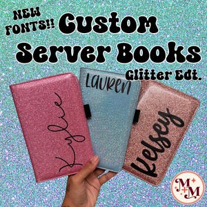 May include: Three rectangular server books with glitter finishes in pink, light blue, and rose gold. Each book features a black script name: Kylie, Lauren, or Kelsey. Text on the image reads: NEW FONTS!! Custom Server Books Glitter Edt.