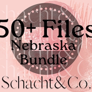 Nebraska Bundle | 2023 | Over 50 Files | Top Sellers | Decals | PNG | Cricut Cut Files | Printable | Personal & Commercial Use