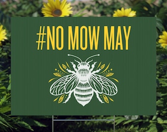 No Mow May Movement Support Lawn Sign; Help the Honey Bees This Spring