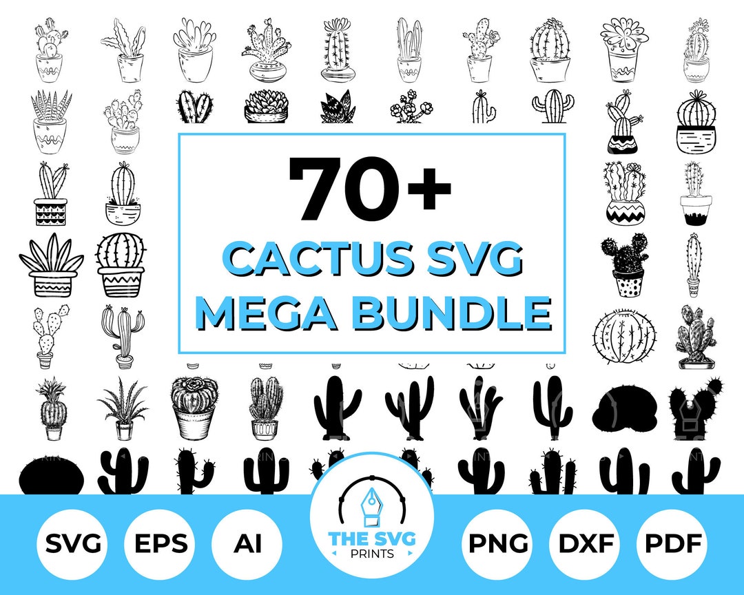 Cactus SVG Mega Bundle 70 Cactus Clipart, Succulent SVG Bundle, Cactus ...