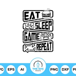 May include: Black and white graphic design with the text "Eat, Sleep, Game, Repeat" in a rectangular frame. The graphic includes a hamburger, a sleeping face, and a video game controller.