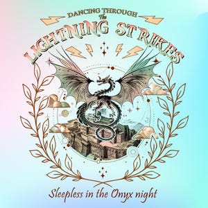 Könnte beinhalten: Eine Fantasy-Illustration mit einem Drachen, einer Burg und Himmelselementen. Der Text lautet "Dancing Through The Lightning Strikes" und "Sleepless in the Onyx night". Das Design verwendet eine Farbpalette aus Türkis, Rosa und Braun.