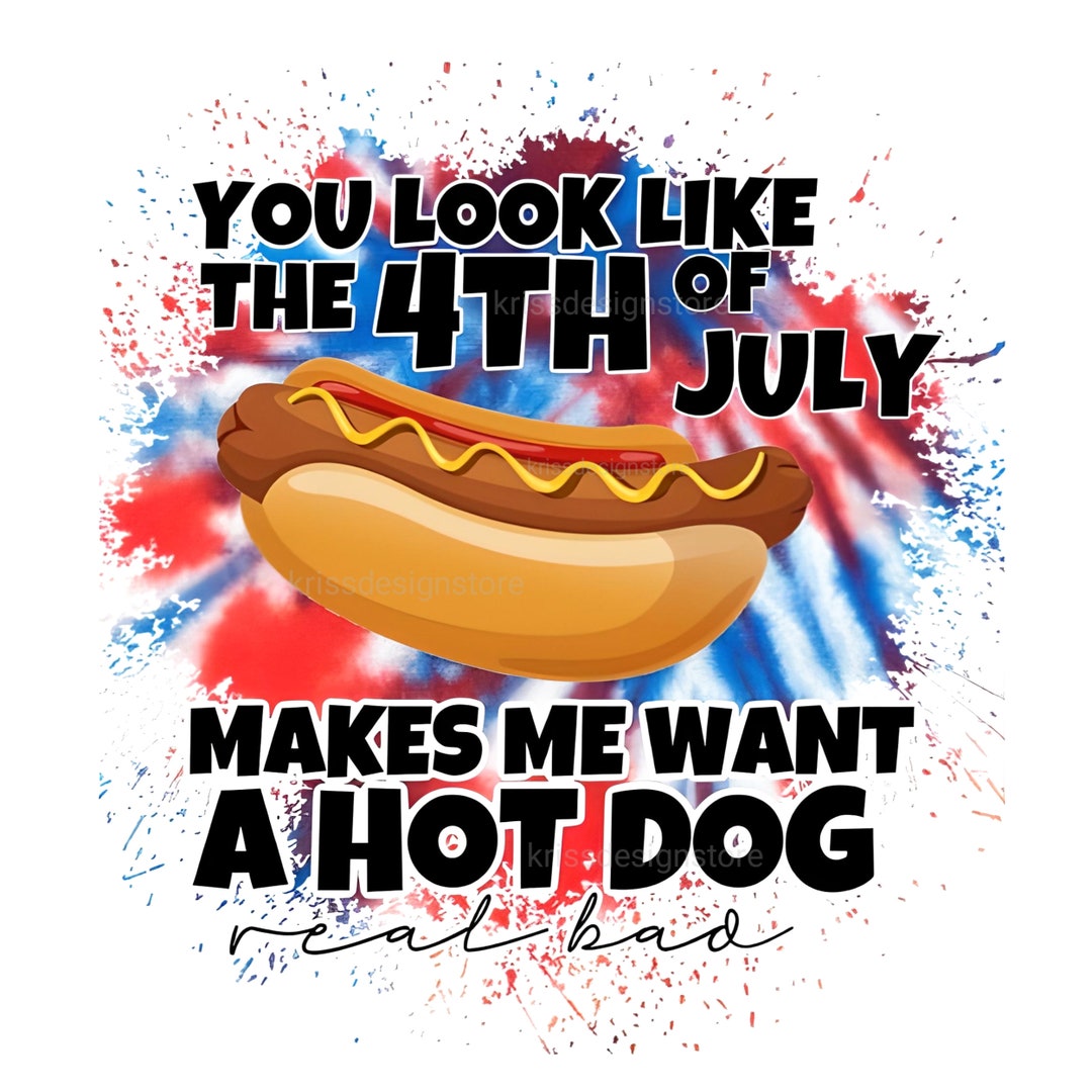 Buy 4th July Hot Dog PNG Funny Png Sublimation Design Digital Online in India - Etsy Buy 4th July Hot Dog PNG Funny Png Sublimation Design Digital Online in India - Etsy