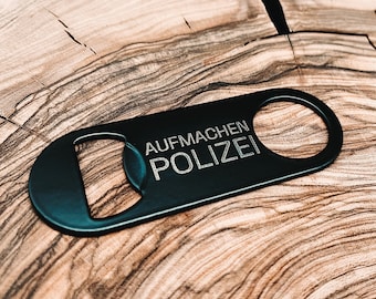 Flaschenöffner "AUFMACHEN POLIZEI", Schlüsselanhänger geeignet