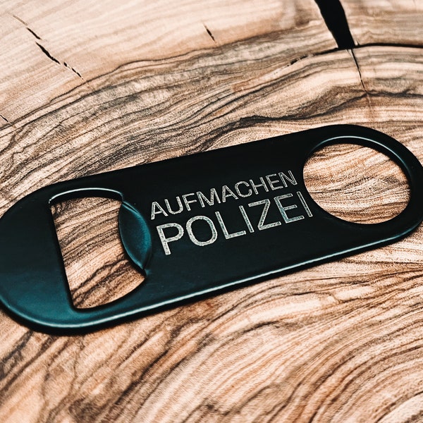 Flaschenöffner "AUFMACHEN POLIZEI", Schlüsselanhänger geeignet