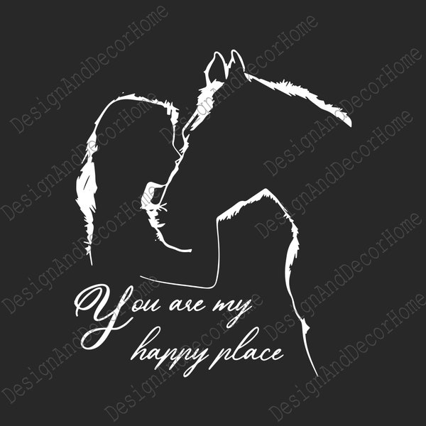 You Are My Happy Place Horse Lovers Svg, Png, Digital Download