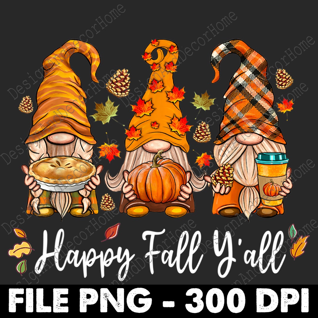 Fall Gnomes Png Sublimation Design, Happy Fall Y'all Gnome Pumpkin Png ...