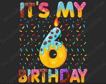 Birthday Sweet Donut Png It's My 6th Birthday Sweet Donut 6 Years Old Funny Gift Png Digital Download