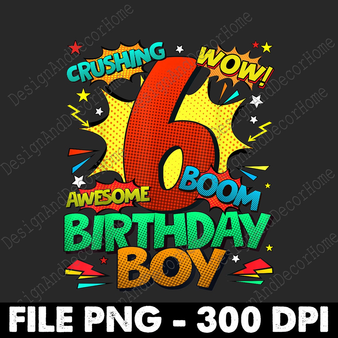 6th Birthday Kids Comic Style Png Kids Boys 6th Birthday Png Birthday 6 ...