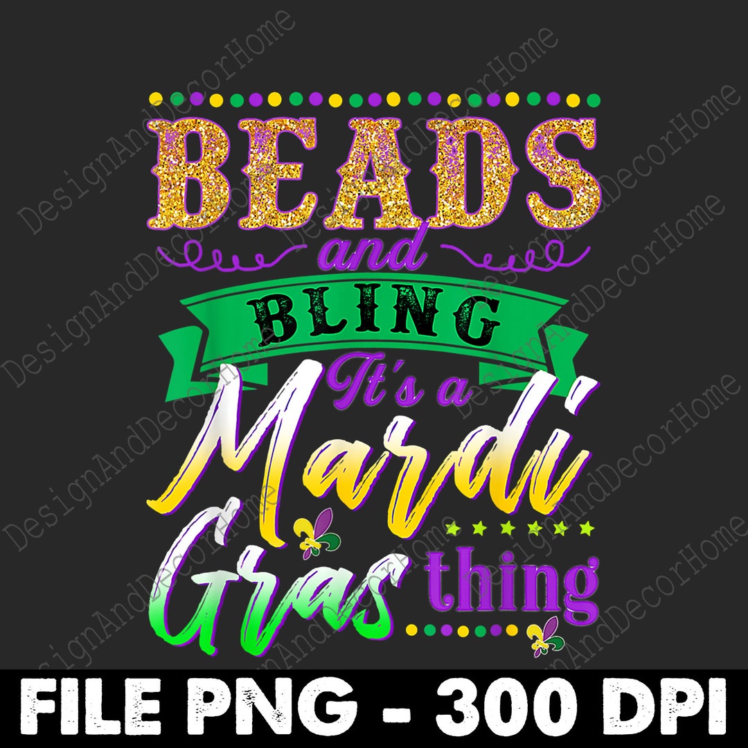 Beads and Bling It’s A Mardi Gras Thing Festival Costume Png Digital