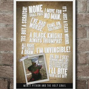 May include: A poster featuring a brown textured background with white text quotes from Monty Python and the Holy Grail, including 'Tis but a scratch!' and 'I'm invincible!'. A small photograph of a knight in armor is taped to the lower left.