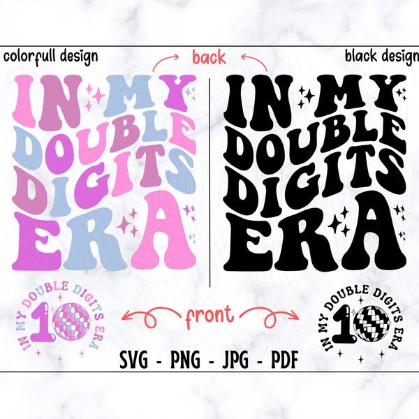 In My Double Digits Era SVG-PNG, Double Digits SVG, Birthday Svg, Birthday Shirt Svg, Birthday Girls Svg, 10th Birthday Svg, 10 Double Svg