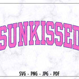 Sunkissed SVG, Sunkissed PNG, Sunkissed Shirt Svg, Svg d'été, Summer Shirt Svg, Beach Please, Holiday Svg, Beach Vibes, Digital Cut File