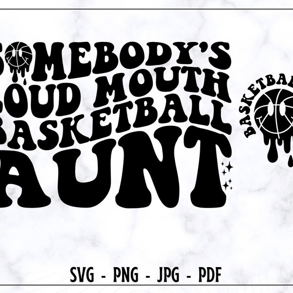 Somebody's Loud Mouth Basketball Aunt SVG-PNG, Basketball Aunt SVG, Aunt Svg, Aunt Shirt Svg, Basketball Lover Svg,Funny Aunt Svg, Digital