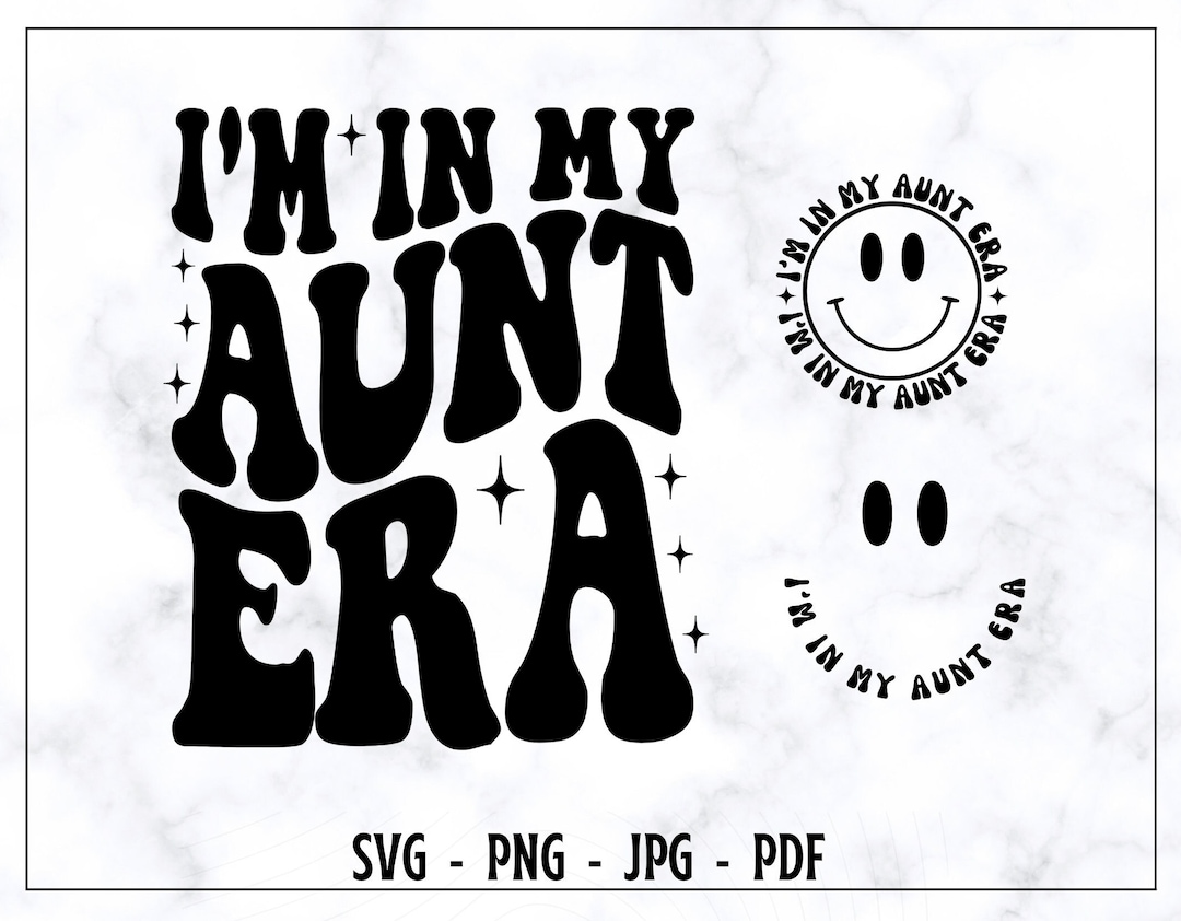 I’m in My Aunt Era SVG-PNG Aunt SVG Aunt Png Aunt Shirt - Etsy