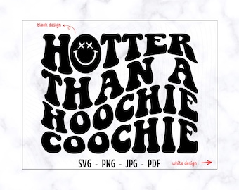 Heißer als ein Hoochie Coochie svg, Nothin 'but a Hoochie Mama svg, Hoochie Mama svg, gewellter Text svg, Mutter-Shirt svg, gewellter gestapelter Text