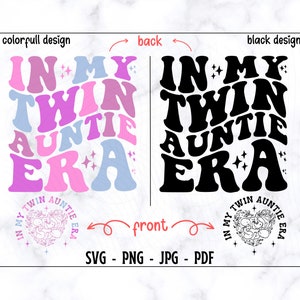 Dans mon ère de tante jumelle SVG-PNG, ère de tante jumelle SVG, tante SVG, tante SVG, chemise de tante SVG, Twin SVG, vie de tante SVG, tante rétro SVG, Png