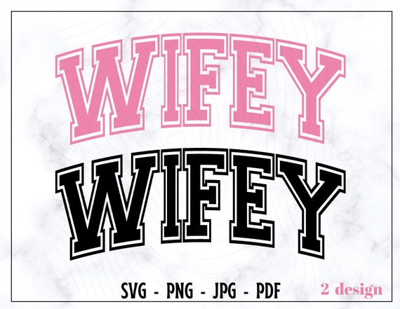 Wifey SVG, Wifey PNG, Wife SVG, Wife Shirt Svg, Wifey Sweatshirt Svg, Wifey for Lifey Svg, Funny Vife Svg, Honeymoon Svg, Digital Cut File