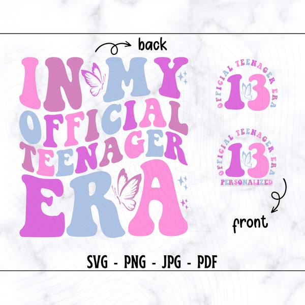 In My Official Teenager Era SVG, Official Teenager SVG, Birtday Girl Svg, Funny SVG, Funny Shirt Svg, Teenager Svg, 13th Birthday Girl Svg