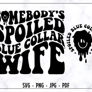 Iemands verwende Blue Collar Wife SVG-PNG, Wife SVG, Wife Shirt Svg, Wifey Svg, Funny Svg, Popular Svg, Golvende tekst Svg, Digital Cut File