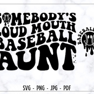 Somebody's Loud Mouth Baseball Tante SVG PNG, Tante SVG, Tante Shirt SVG, lustige Tante SVG, Baseball Tante SVG, Baseball Liebhaber SVG, digitale Datei