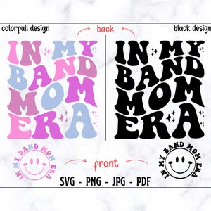 In My Band Mom Era SVG-PNG, Band Mom SVG, Band Mom Shirt Svg, Mom Shirt Svg, Mama Shirt Svg, , Popular Mom Shirt Svg