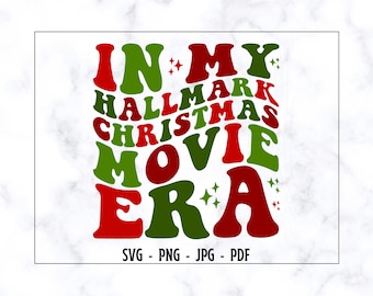In My Hallmark Christmas Movie Era SVG-PNG, Christmas SVG