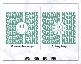Custom SVG PNG, Custom listing Design, Custom  Design, Custom Wavy Text  SVG,, Custom Daisy Design, Cricut Silhouette,